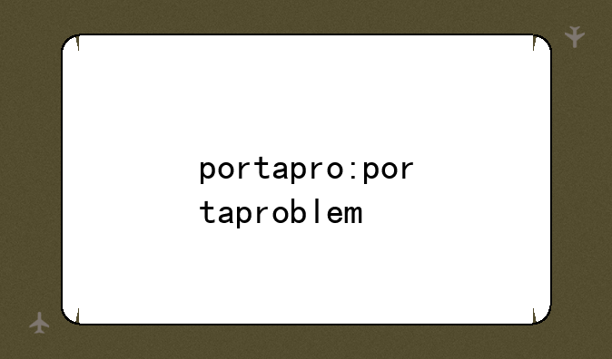 portapro:portaproblem