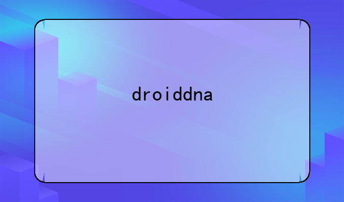 droiddna