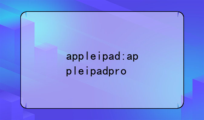 appleipad:appleipadpro