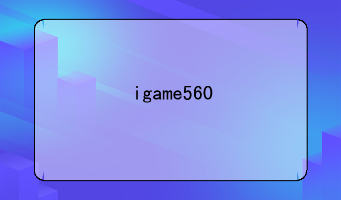 igame560
